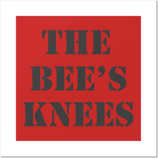The Bee's Knees Posters and Art